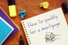 how to qualify for a mortgage, mortgage calculator - what is a mortgage